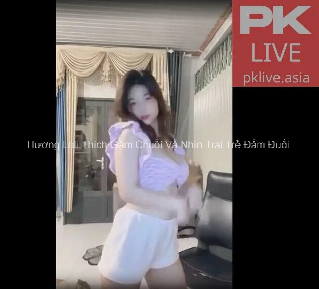 Hương Loli Thích Gặm Chuối Và Nhìn Trai Trẻ Đắm Đuối 2